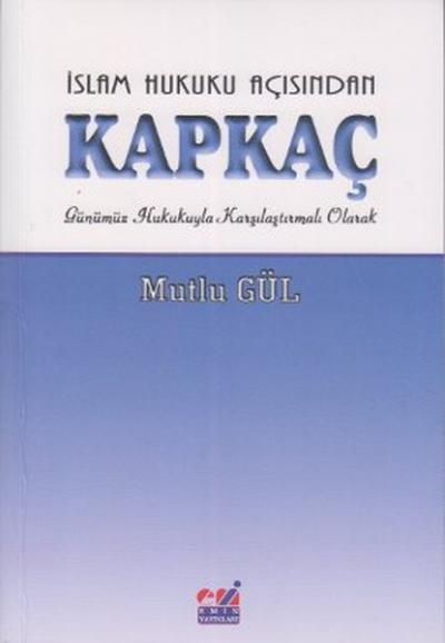 İslam Hukuku Açısından Kapkaç Mutlu Gül