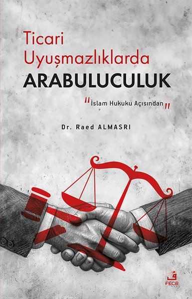 İslam Hukuku Açısından - Ticari Uyuşmazlıklarda Arabuluculuk Read Alma