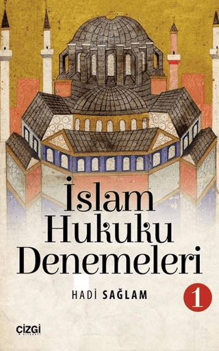 İslam Hukuku Denemeleri 1 Hadi Sağlam