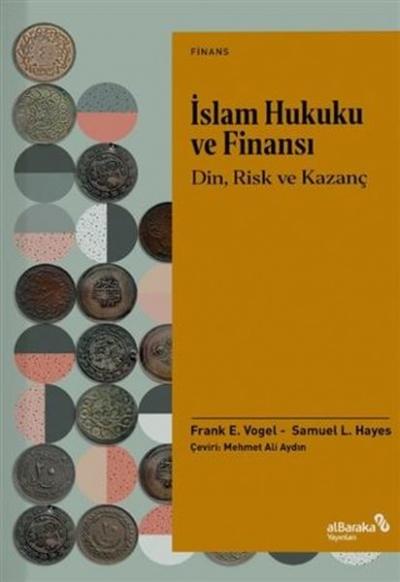 İslam Hukuku ve Finansı - Din Risk ve Kazanç Frank E. Vogel