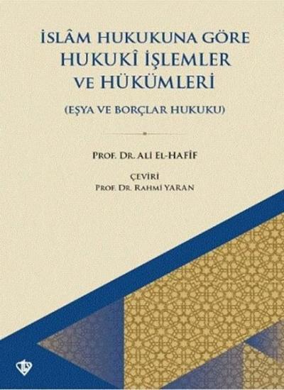 İslam Hukukuna Göre Hukuki İşlemler ve Hükümleri %10 indirimli Rahmi Y