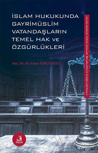 İslam Hukukunda Gayrimüslim Vatandaşların Temel Hak ve Özgürlükleri Al