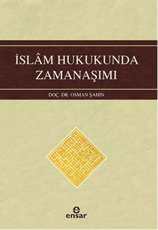 İslam Hukukunda Zamanaşımı Osman Şahin