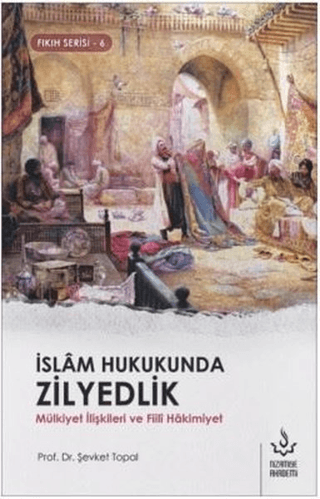 İslam Hukukunda Zilyedlik Şevket Topal