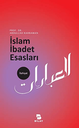 İslam İbadet Esasları Abdullah Kahraman