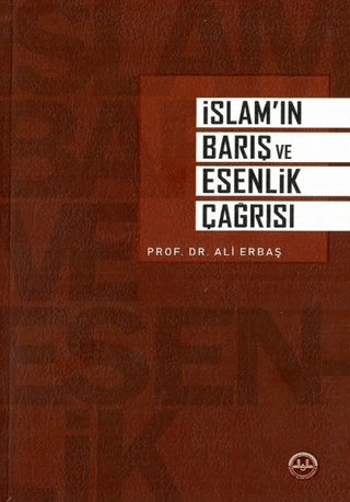 İslam'ın Barış ve Esenlik Çağrısı Ali Erbaş