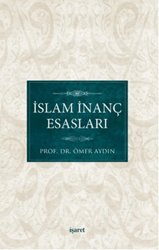 İslam İnanç Esasları %25 indirimli Ömer Aydın