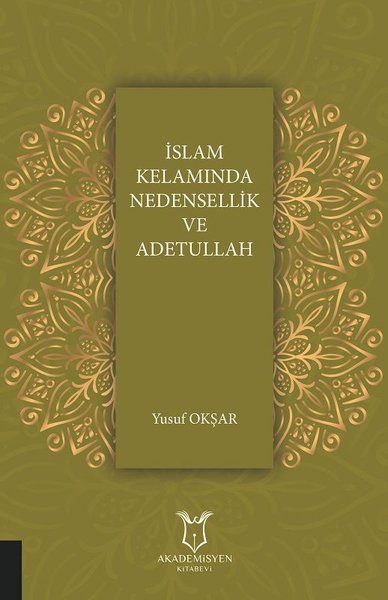 İslam Kelamında Nedensellik ve Adetullah Kolektif