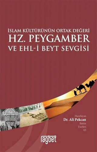 İslam Kültürünün Ortak Değeri Hz. Peygamber ve Ehl-i Beyt Sevgisi Ali 