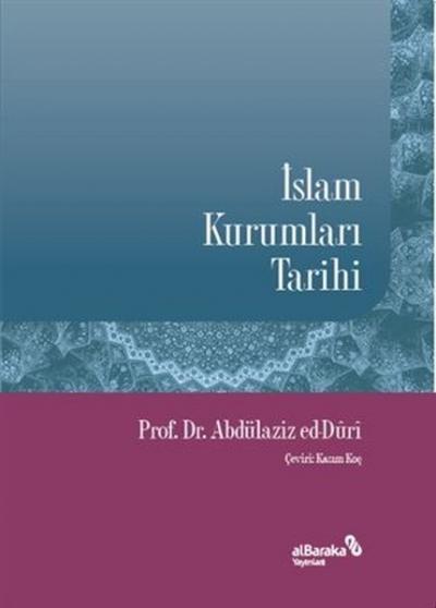 İslam Kurumları Tarihi Abdülaziz ed-Duri