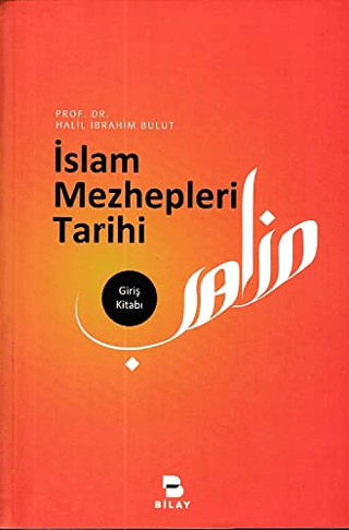 İslam Mezhepleri Tarihi Halil İbrahim Bulut