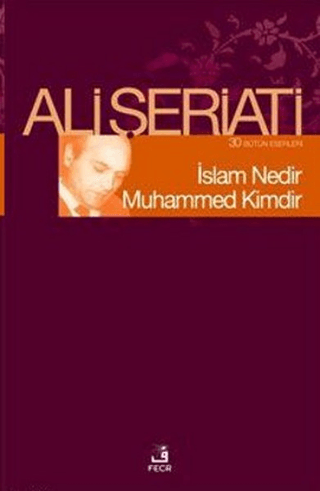 İslam Nedir Muhammed Kimdir Ali Şeriati