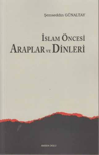 İslam Öncesi Araplar ve Dinleri %30 indirimli Şemseddin Günaltay