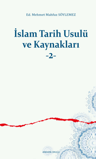 İslam Tarih Usulü ve Kaynakları -2- M. Mahfuz Söylemez