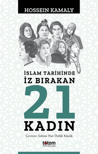 İslam Tarihinde İz Bırakan 21 Kadın Hossein Kamaly