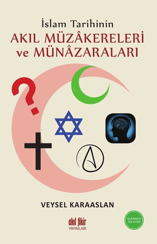 İslam Tarihinin Akıl Müzakereleri ve Münazaraları Veysel Karaaslan