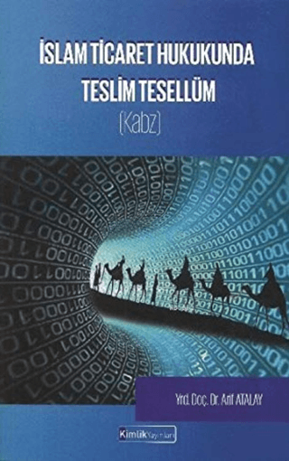 İslam Ticaret Hukukunda Teslim Tesellüm Arif Atalay