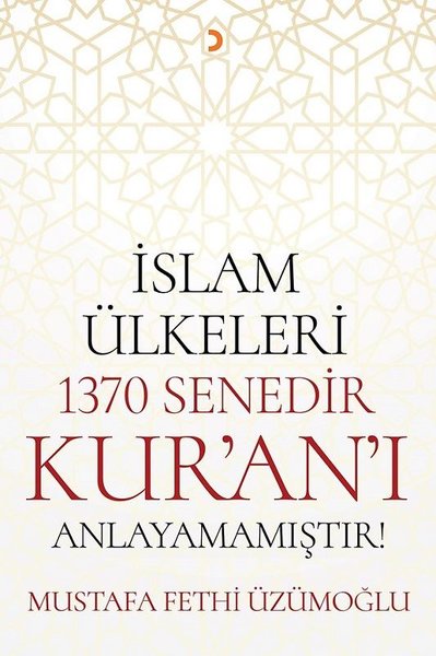 İslam Ülkeleri 1370 Senedir Kur'an'ı Anlayamamıştır! Mustafa Fethi Üzü