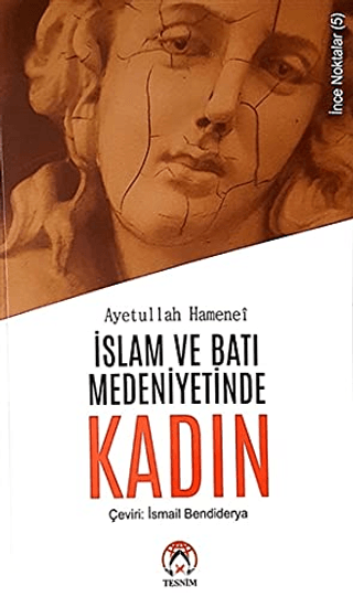 İslam ve Batı Medeniyetinde Kadın Ayetullah Uzma Hamenei