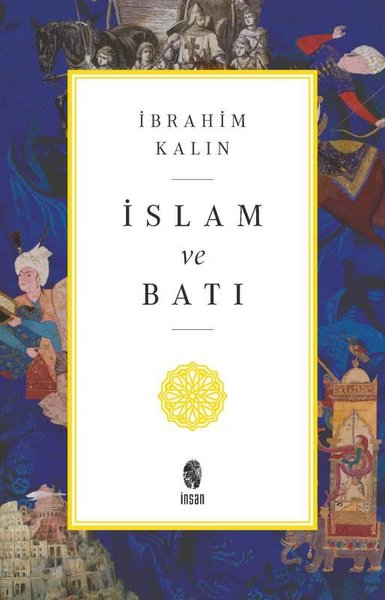 İslam ve Batı İbrahim Kalın