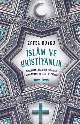 İslam ve Hristiyanlık - Hristiyanlara Göre İki Dinin Karşılaşması ve İ