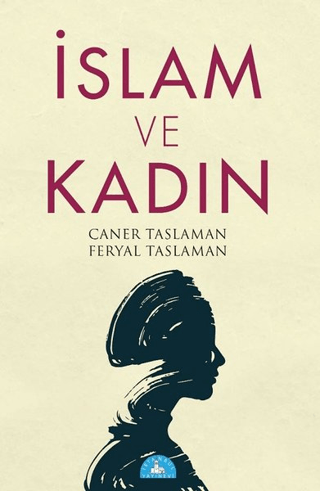 İslam ve Kadın Caner Taslaman