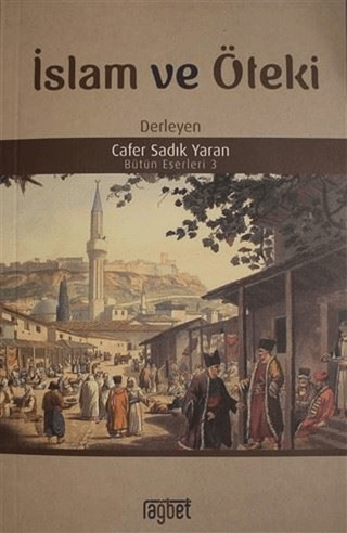 İslam ve Öteki Cafer Sadık Yaran