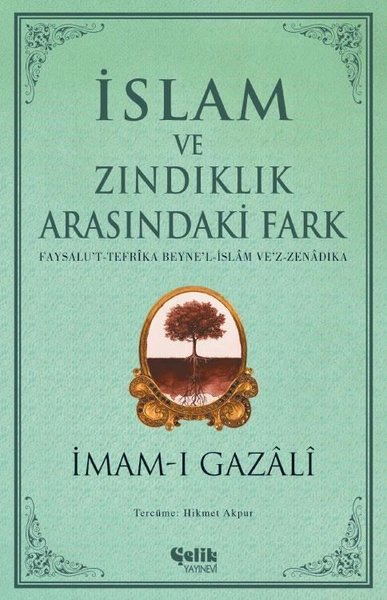 İslam ve Zındıklık Arasındaki Fark İmam-ı Gazali