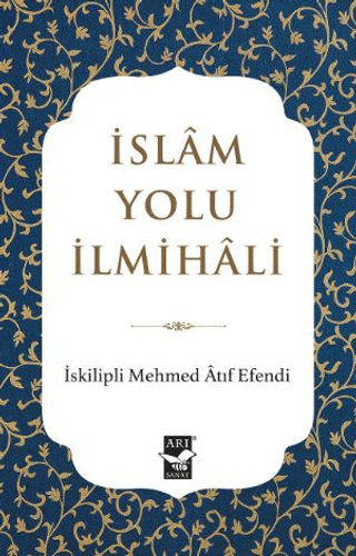 İslam Yolu İlmihali Mehmed Atıf Efendi