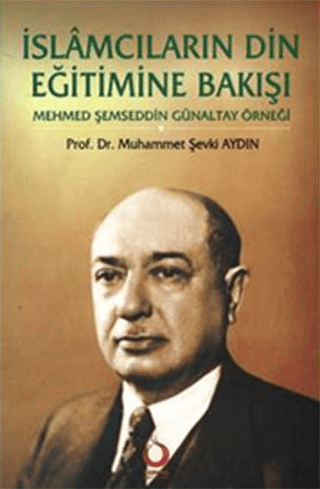 İslamcıların Din Eğitimine Bakışı Muhammet Şevki Aydın