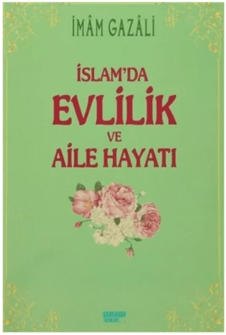 İslam'da Evlilik ve Aile Hayatı %26 indirimli İmam-ı Gazali