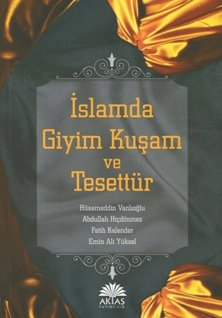 İslamda Giyim Kuşam ve Tesettür Hüsameddin Vanlıoğlu