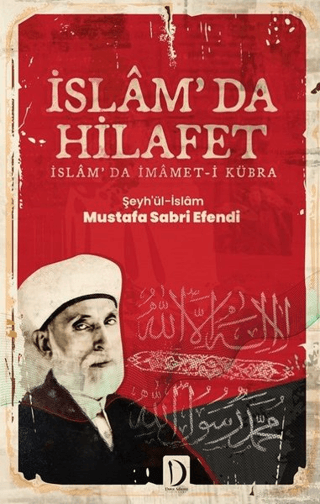 İslam'da Hilafet Şeyhu'l İslam Mustafa Sabri Efendi