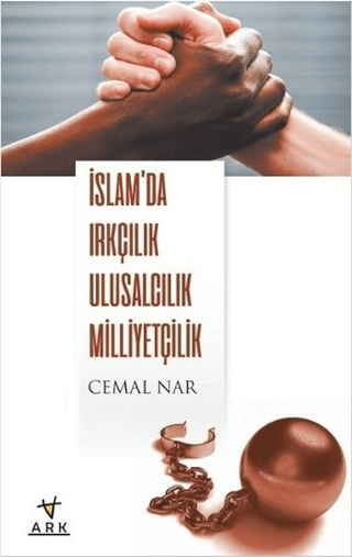 İslam'da Irkçılık Ulusculuk Milliyetçilik Cemal Nar