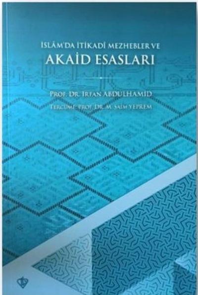 İslamda İtikadi Mezhepler ve Akaid Esasları İrfan Abdülhamid