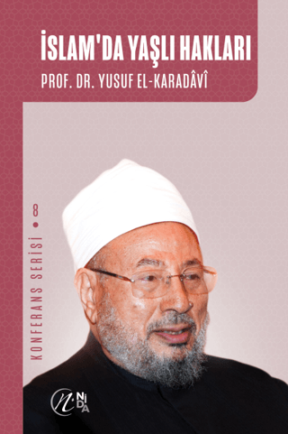 İslam'da Yaşlı Hakları Yusuf el-Karadavi