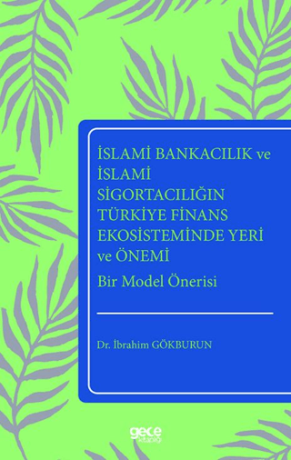 İslami Bankacılık ve İslami Sigortacılığın Türkiye Finans Ekosistemind