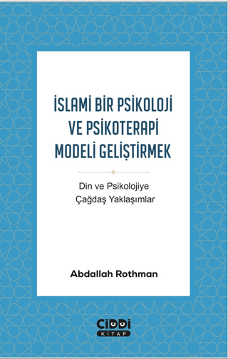 İslami Bir Psikoloji ve Psikoterapi Modeli Geliştirmek-Din ve Psikoloj