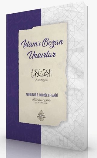 İslam'ı Bozan Unsurlar Abdulaziz Bin Merzuk Et-Tarifi