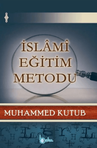 İslami Eğitim Metodu (Ciltli) Muhammed Kutub