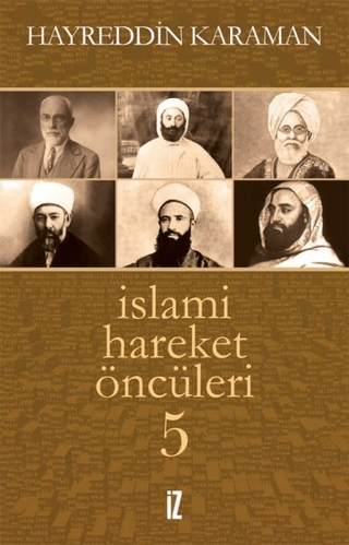 İslami Hareket Öncüleri 5 Hayreddin Karaman