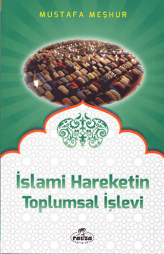 İslami Hareketin Toplumsal İşlevi Mustafa Meşhur