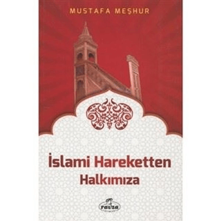 İslami Hareketten Halkımıza Mustafa Meşhur