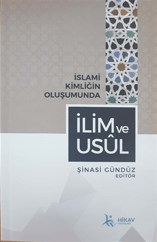 İslami Kimliğin Oluşumunda İlim ve Usul Şinasi Gündüz