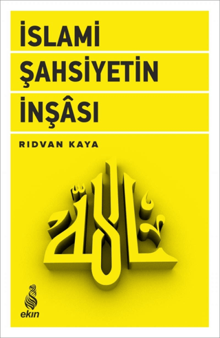 İslami Şahsiyetin İnşası Rıdvan Kaya