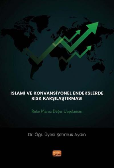 İslami ve Konvansiyonel Endeslerde Risk Karşılaşması: Riske Maruz Değe