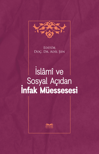 İslami ve Sosyal Açıdan İnfak Müessesesi Adil Şen