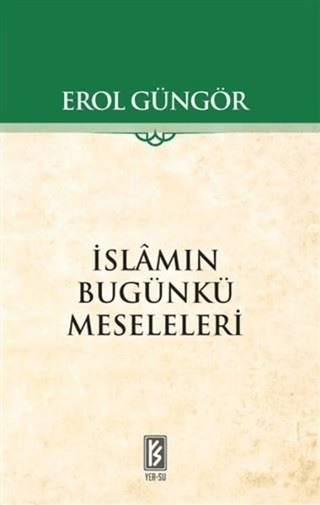 İslamın Bugünkü Meseleleri Erol Güngör