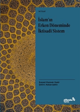 İslam'ın Erken Döneminde İktisadi Sistem Sayed Kazem Sadr