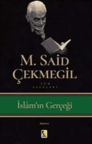 İslam'ın Gerçeği M. Said Çekmegil